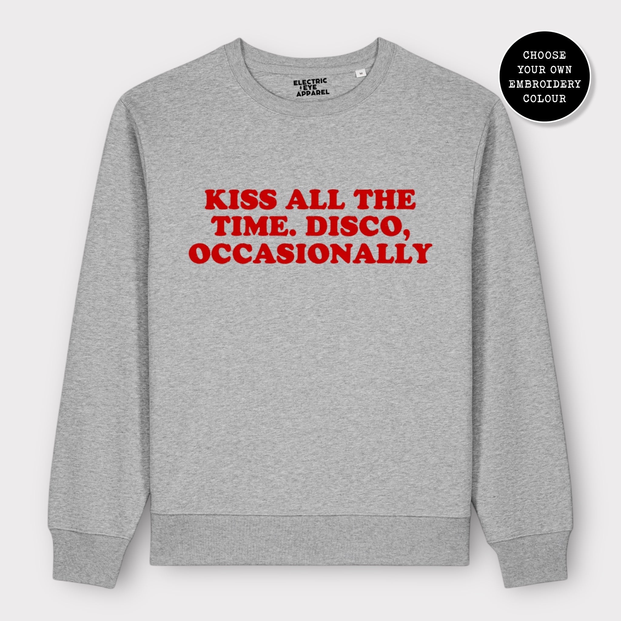 Unisex 'KISS ALL THE TIME. DISCO, OCCASIONALLY' embroidered organic cotton 'Thinker' sweatshirt - extended sizing XXS-6XL