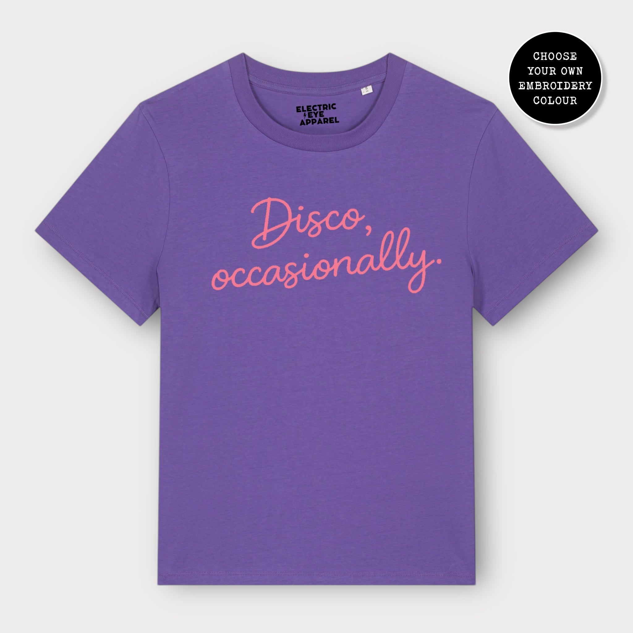 'DISCO, OCCASIONALLY' embroidered premium organic women's classic fit 'Muser' t-shirt