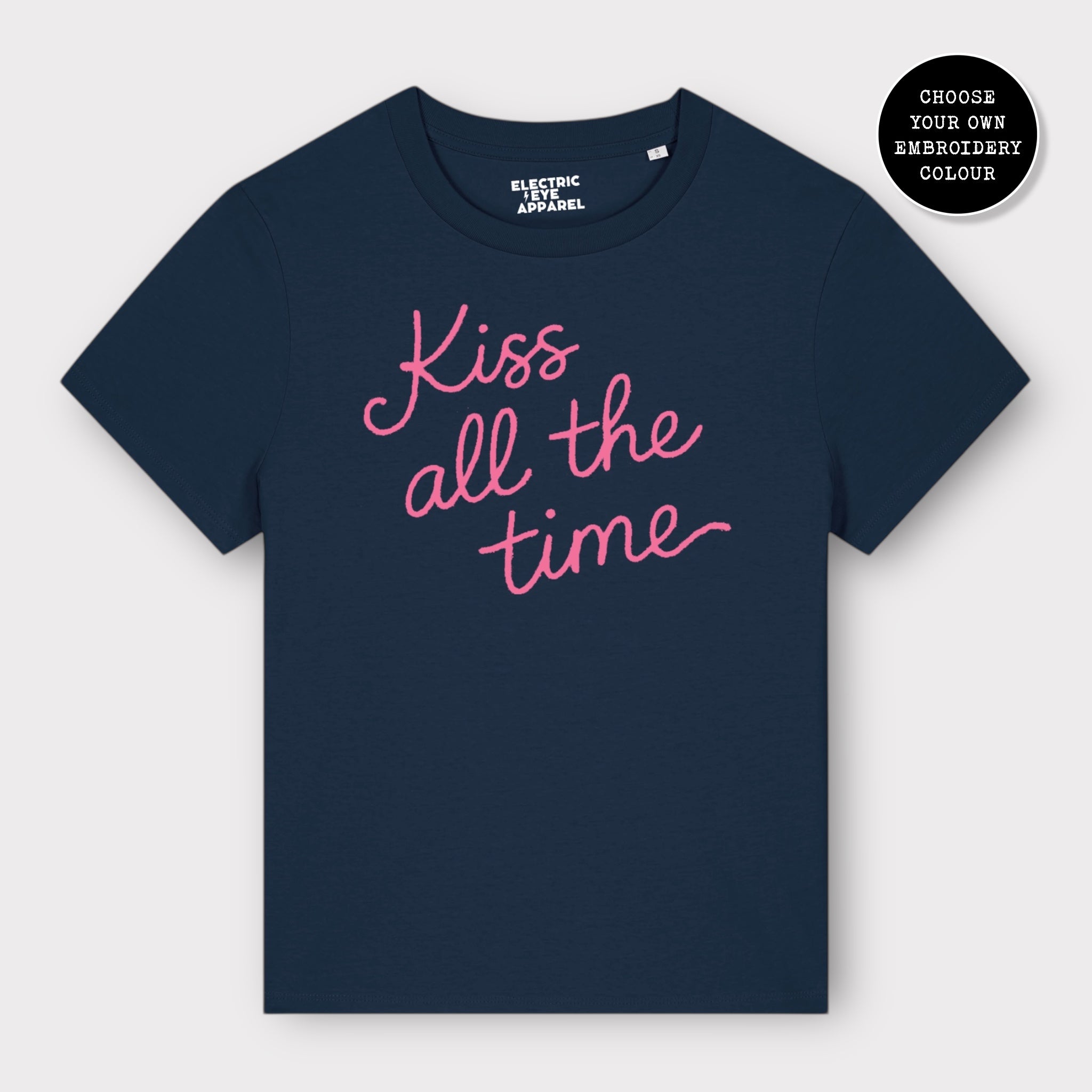 'KISS ALL THE TIME' embroidered premium organic women's classic fit 'Muser' t-shirt