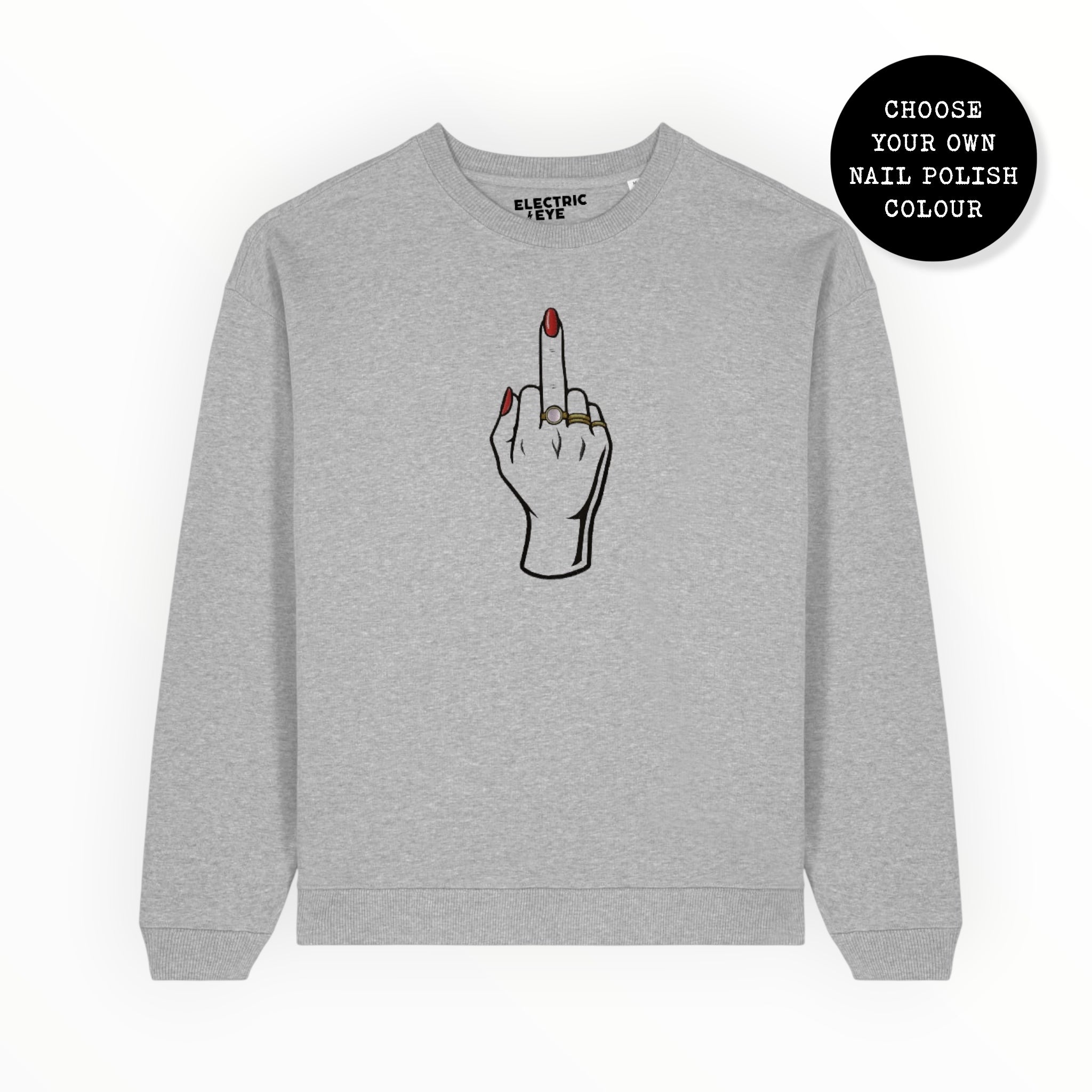 Unisex 'MIDDLE FINGER' embroidered organic 'Radder' sweatshirt sizes 2XS-3XL - choose your own nail polish embroidery colour