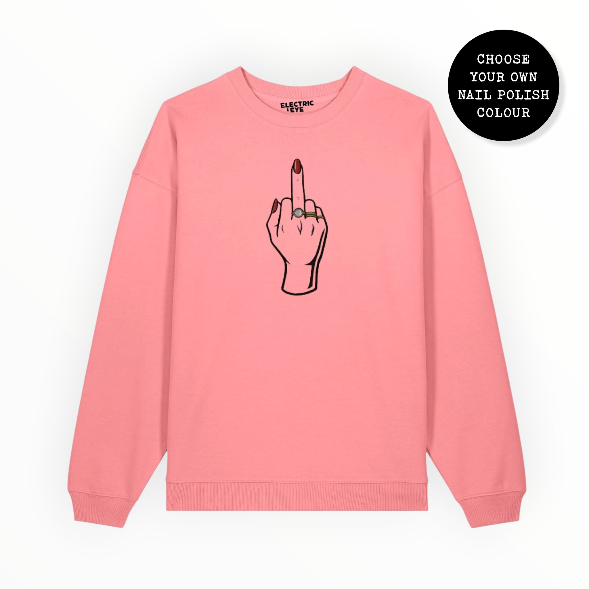 Unisex 'MIDDLE FINGER' embroidered organic 'Radder' sweatshirt sizes 2XS-3XL - choose your own nail polish embroidery colour