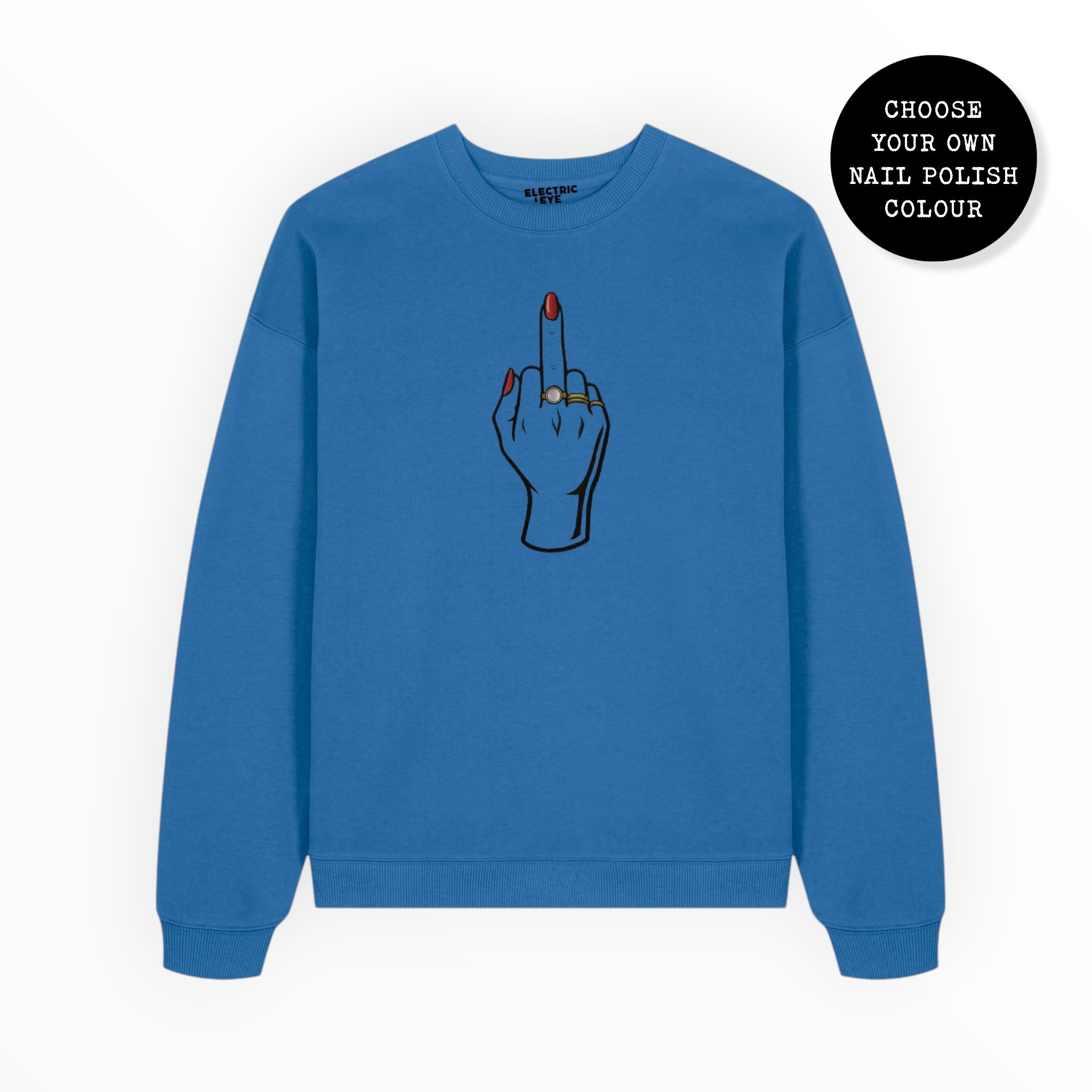 Unisex 'MIDDLE FINGER' embroidered organic 'Radder' sweatshirt sizes 2XS-3XL - choose your own nail polish embroidery colour