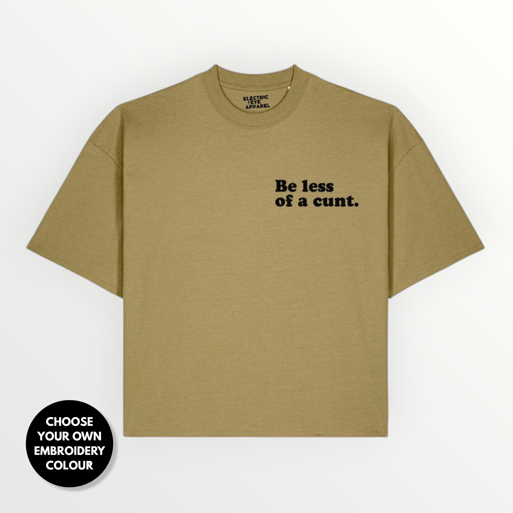 Men's 'BE LESS OF A C NT' embroidered organic cotton boxy 'Hypster' t-shirt