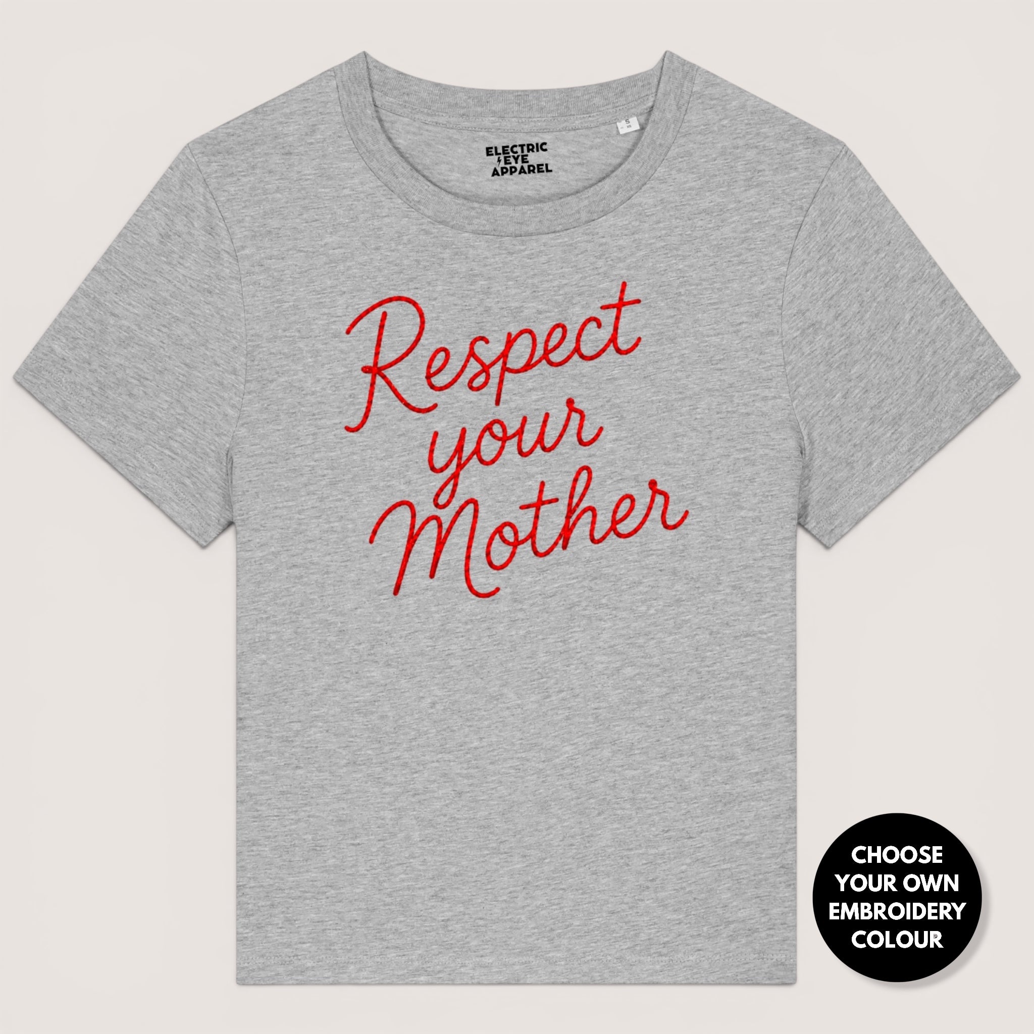 'RESPECT YOUR MOTHER' hand-embroidered style premium organic women's classic fit 'Muser' t-shirt - sizes XS-5XL