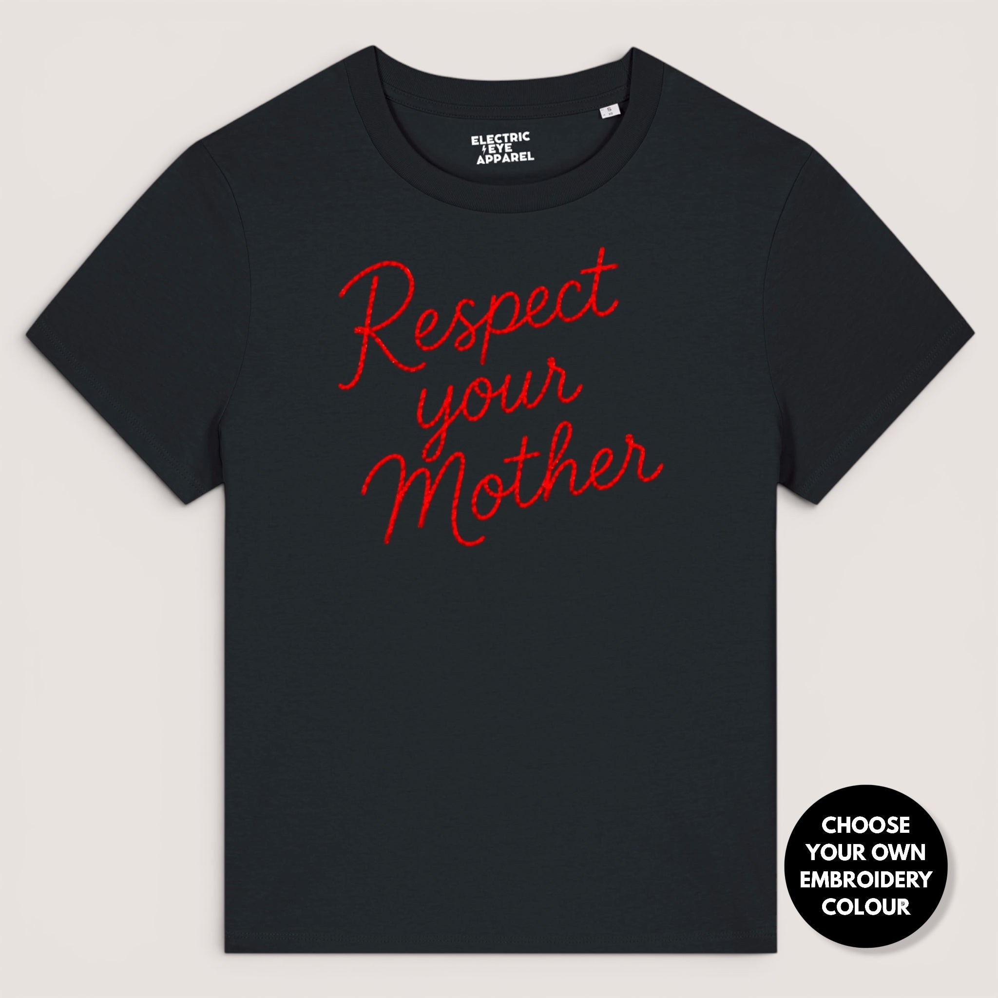 'RESPECT YOUR MOTHER' hand-embroidered style premium organic women's classic fit 'Muser' t-shirt - sizes XS-5XL