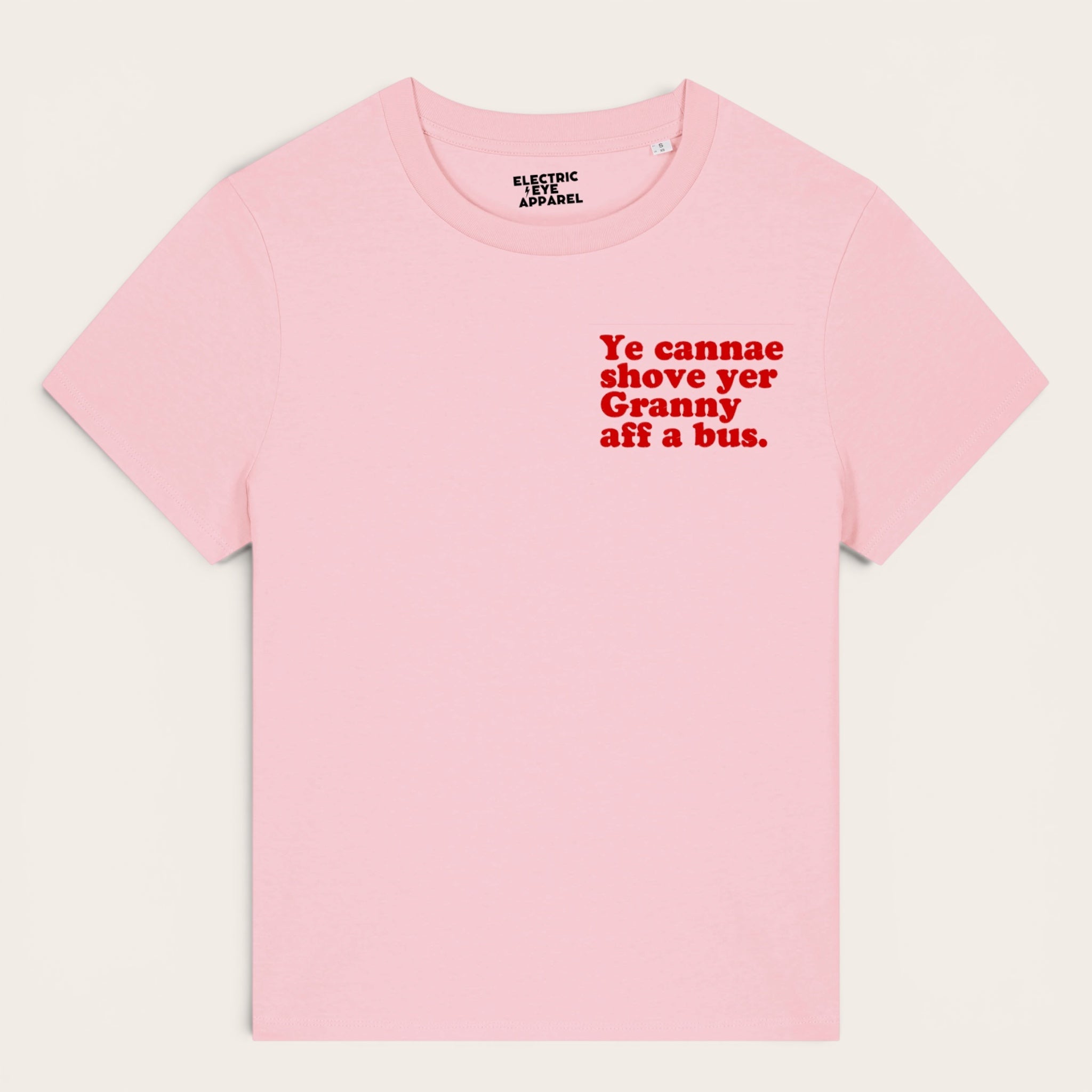 'YE CANNAE SHOVE YER GRANNY AFF A BUS.' left chest embroidered premium organic women's classic fit 'Muser' t-shirt - sizes XS-5XL
