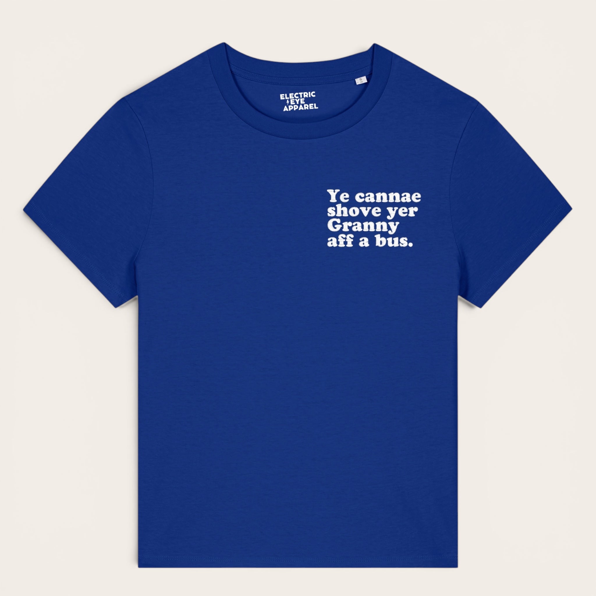 'YE CANNAE SHOVE YER GRANNY AFF A BUS.' left chest embroidered premium organic women's classic fit 'Muser' t-shirt - sizes XS-5XL