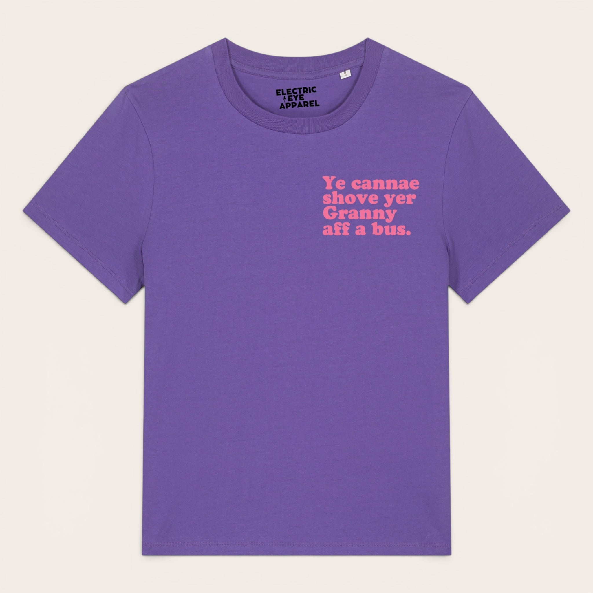 'YE CANNAE SHOVE YER GRANNY AFF A BUS.' left chest embroidered premium organic women's classic fit 'Muser' t-shirt - sizes XS-5XL
