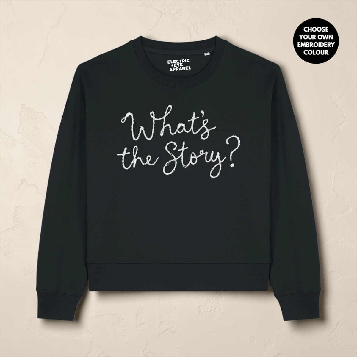 'What's the Story?' embroidered organic women's dropped shoulder 'Alma' sweatshirt - choose your own embroidery colour