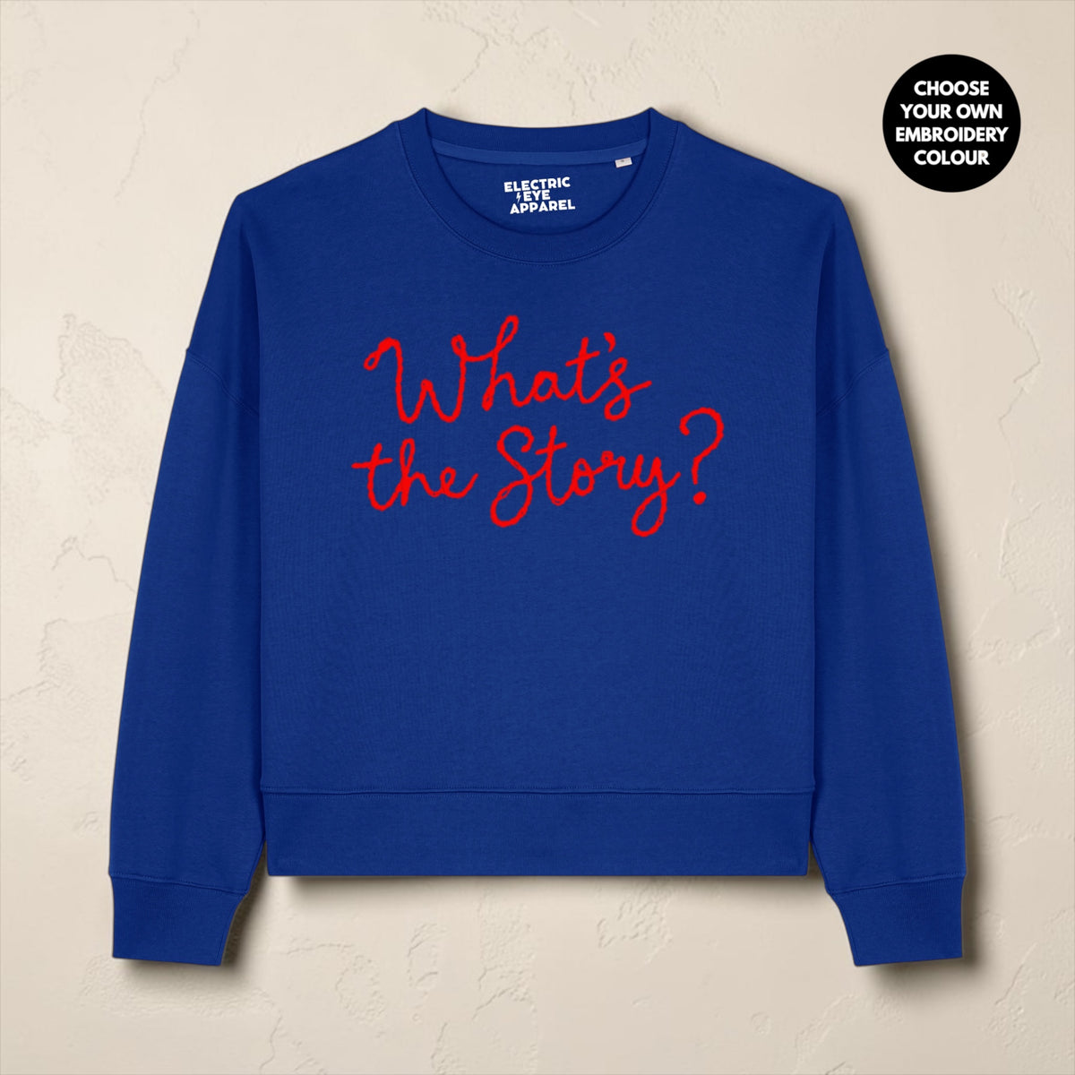 'What's the Story?' embroidered organic women's dropped shoulder 'Alma' sweatshirt - choose your own embroidery colour