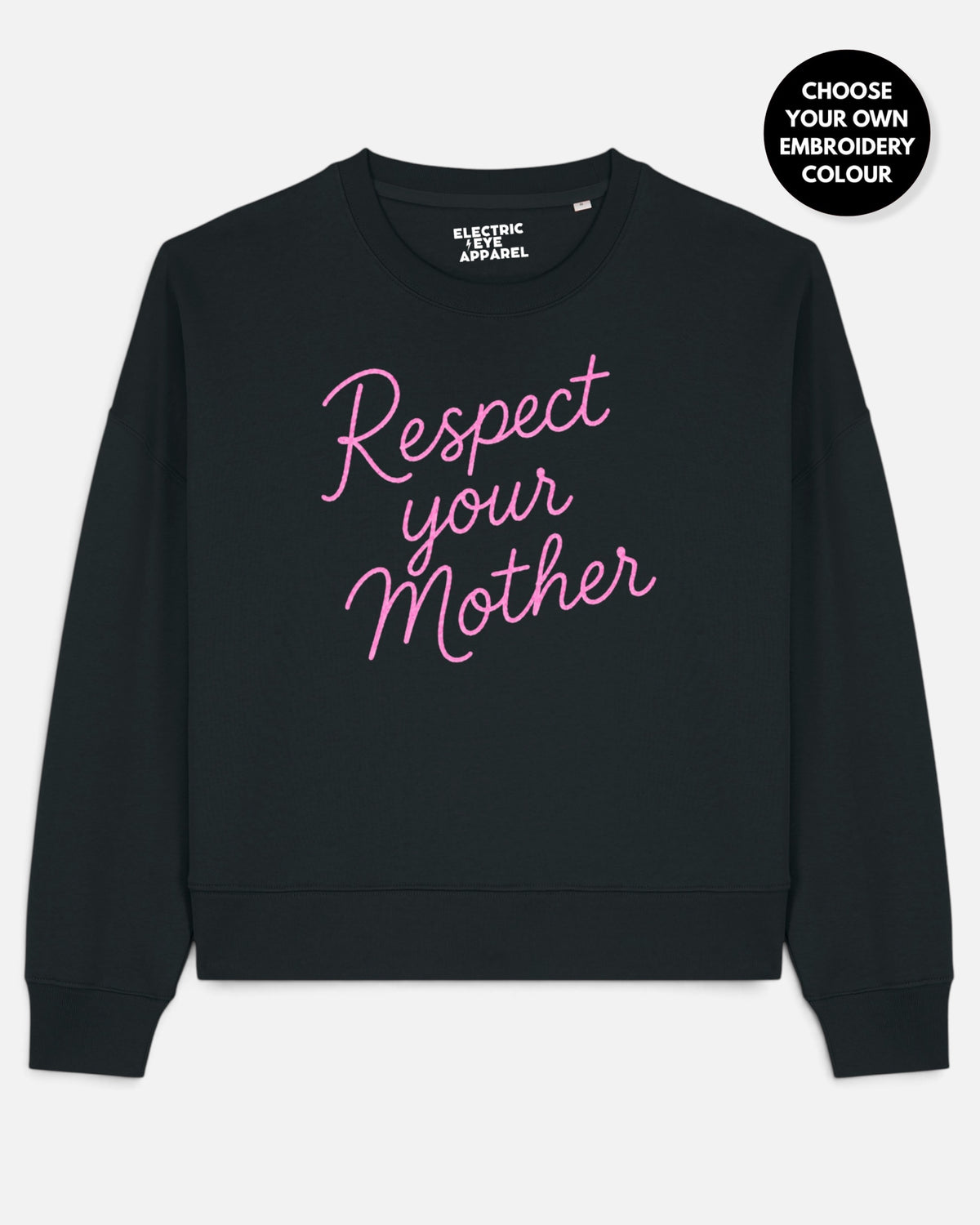 'RESPECT YOUR MOTHER' embroidered organic women's dropped shoulder 'Alma' sweatshirt