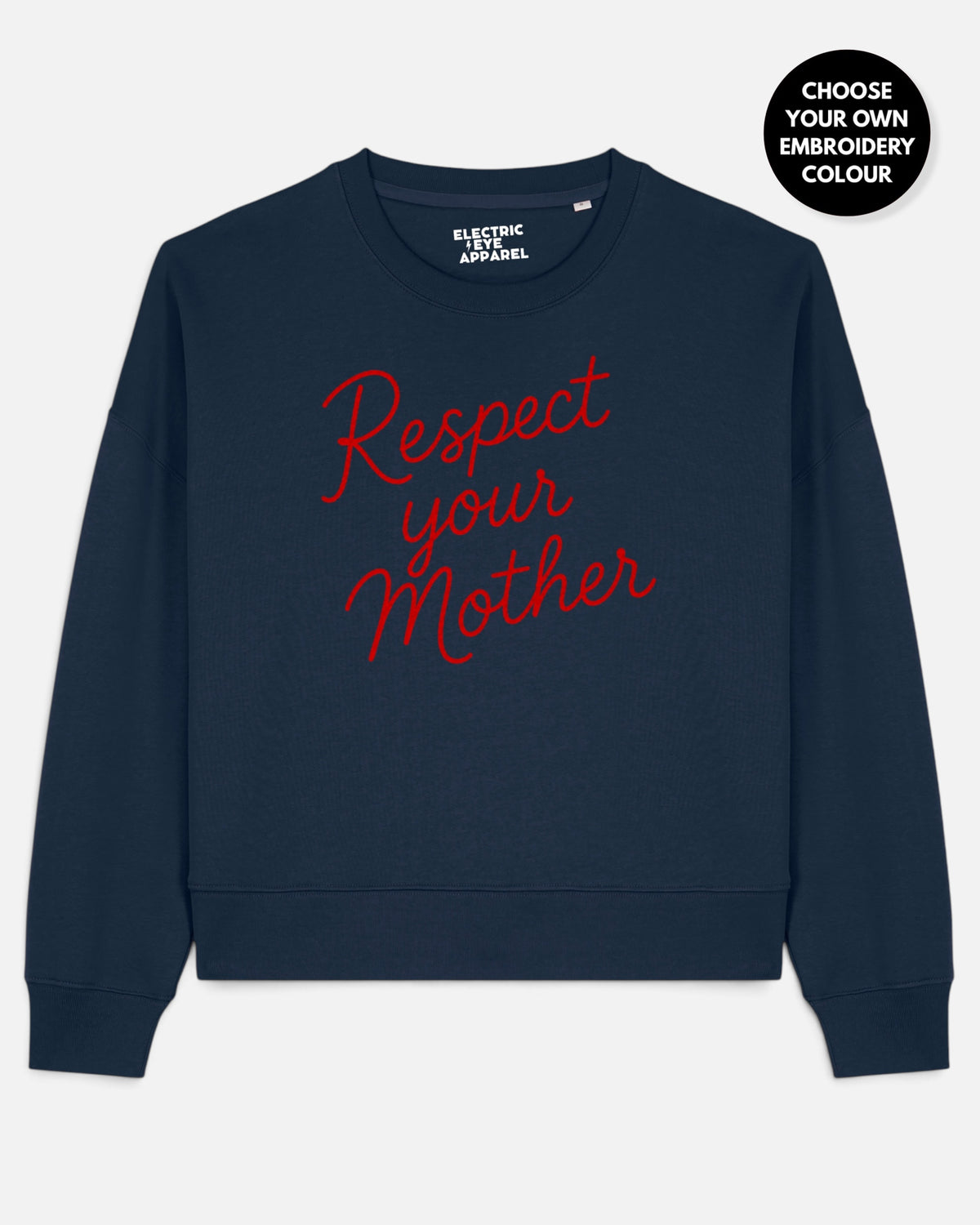 'RESPECT YOUR MOTHER' embroidered organic women's dropped shoulder 'Alma' sweatshirt