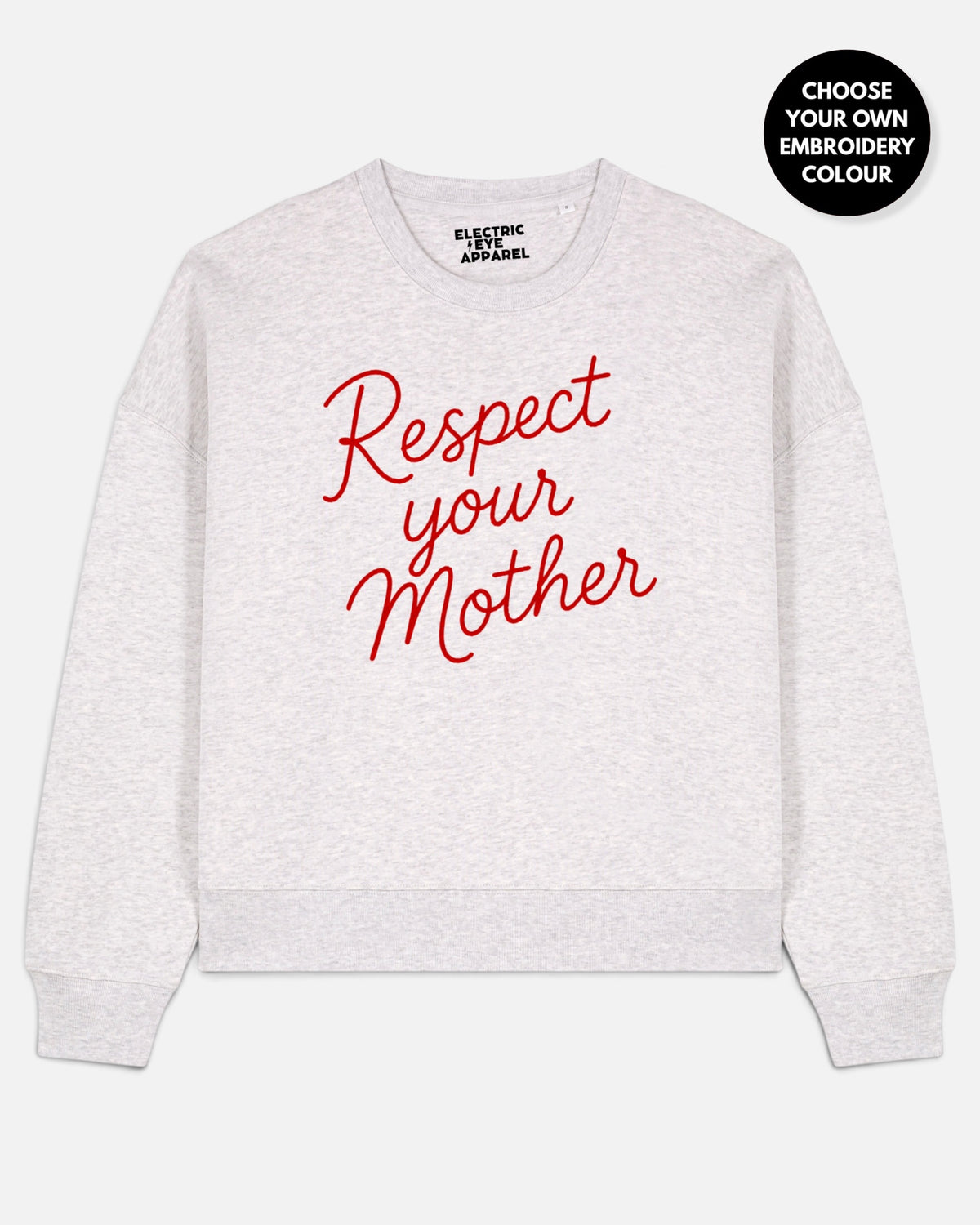 'RESPECT YOUR MOTHER' embroidered organic women's dropped shoulder 'Alma' sweatshirt