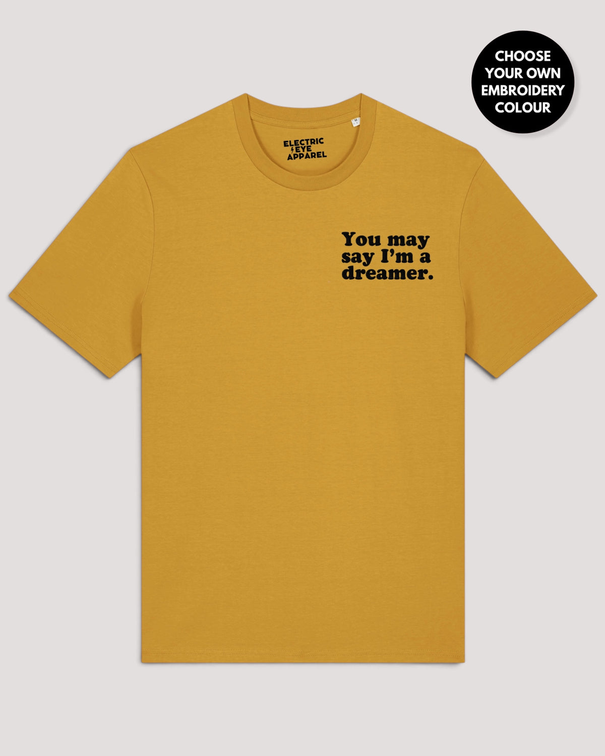 Men's 'YOU MAY SAY I'M A DREAMER' left chest embroidered premium organic classic fit 'Creator' t-shirt