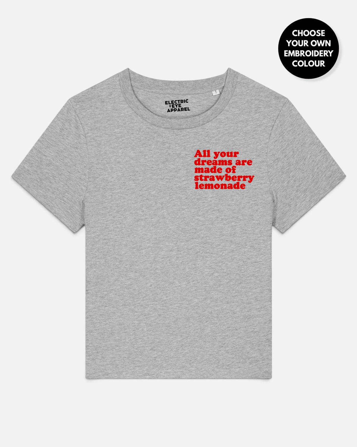Women's 'ALL YOUR DREAMS ARE MADE OF STRAWBERRY LEMONADE' left chest embroidered premium organic medium fit 'Muser' t-shirt - extended sizing XS-5XL