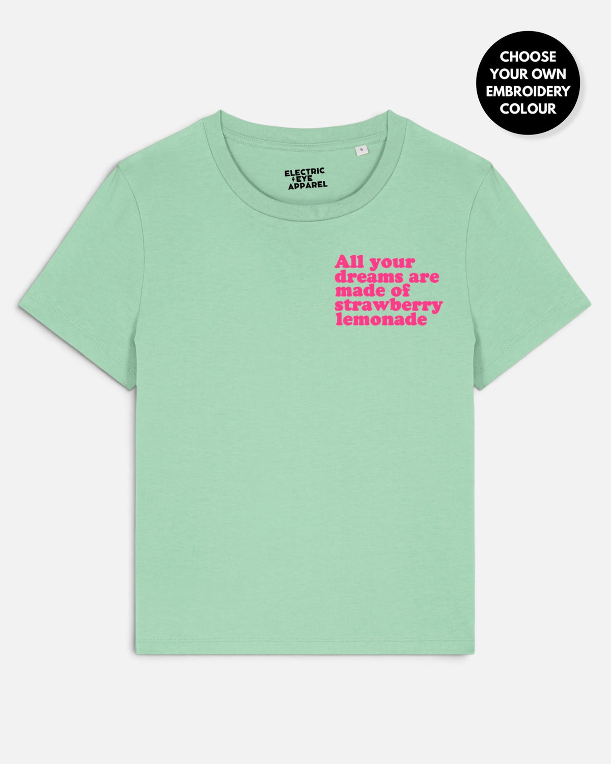 Women's 'ALL YOUR DREAMS ARE MADE OF STRAWBERRY LEMONADE' left chest embroidered premium organic medium fit 'Muser' t-shirt - extended sizing XS-5XL