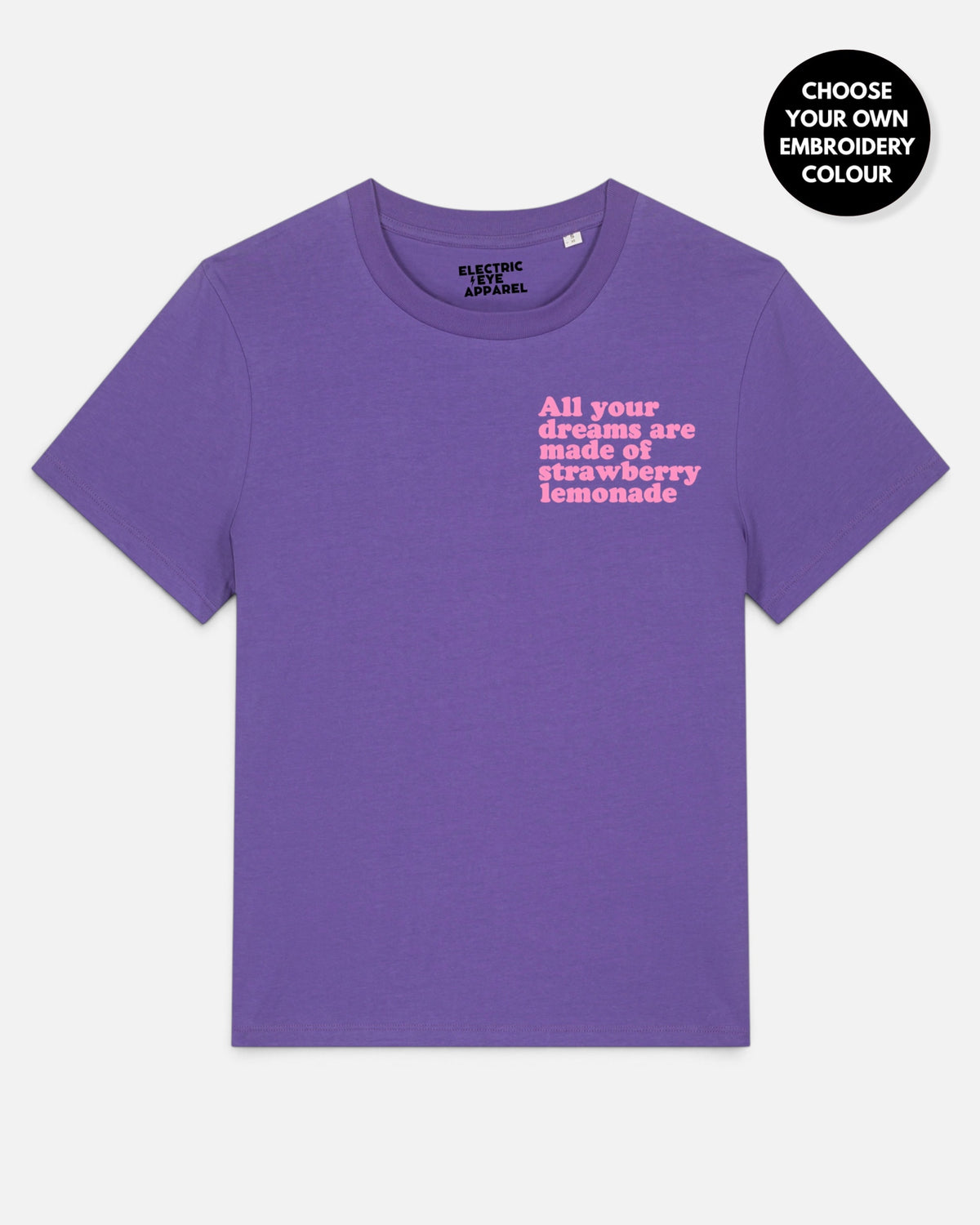 Women's 'ALL YOUR DREAMS ARE MADE OF STRAWBERRY LEMONADE' left chest embroidered premium organic medium fit 'Muser' t-shirt - extended sizing XS-5XL