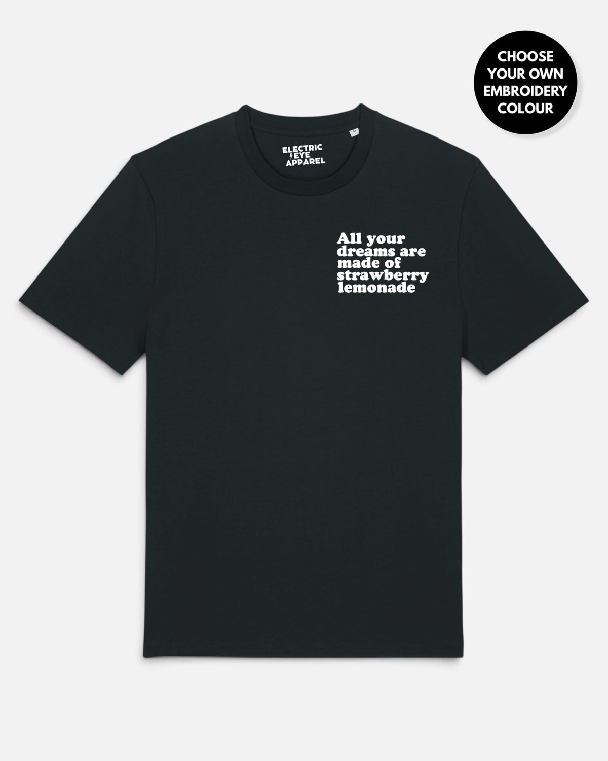 Men's 'ALL YOUR DREAMS ARE MADE OF STRAWBERRY LEMONADE' left chest embroidered premium organic classic fit 'Creator' t-shirt