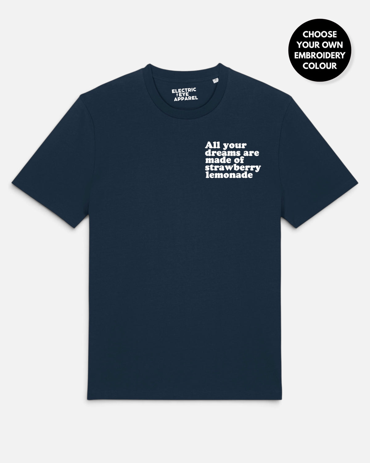 Men's 'ALL YOUR DREAMS ARE MADE OF STRAWBERRY LEMONADE' left chest embroidered premium organic classic fit 'Creator' t-shirt