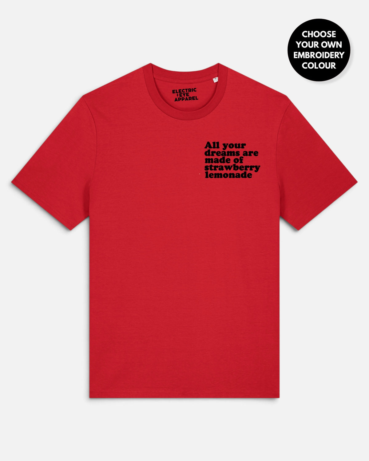 Men's 'ALL YOUR DREAMS ARE MADE OF STRAWBERRY LEMONADE' left chest embroidered premium organic classic fit 'Creator' t-shirt