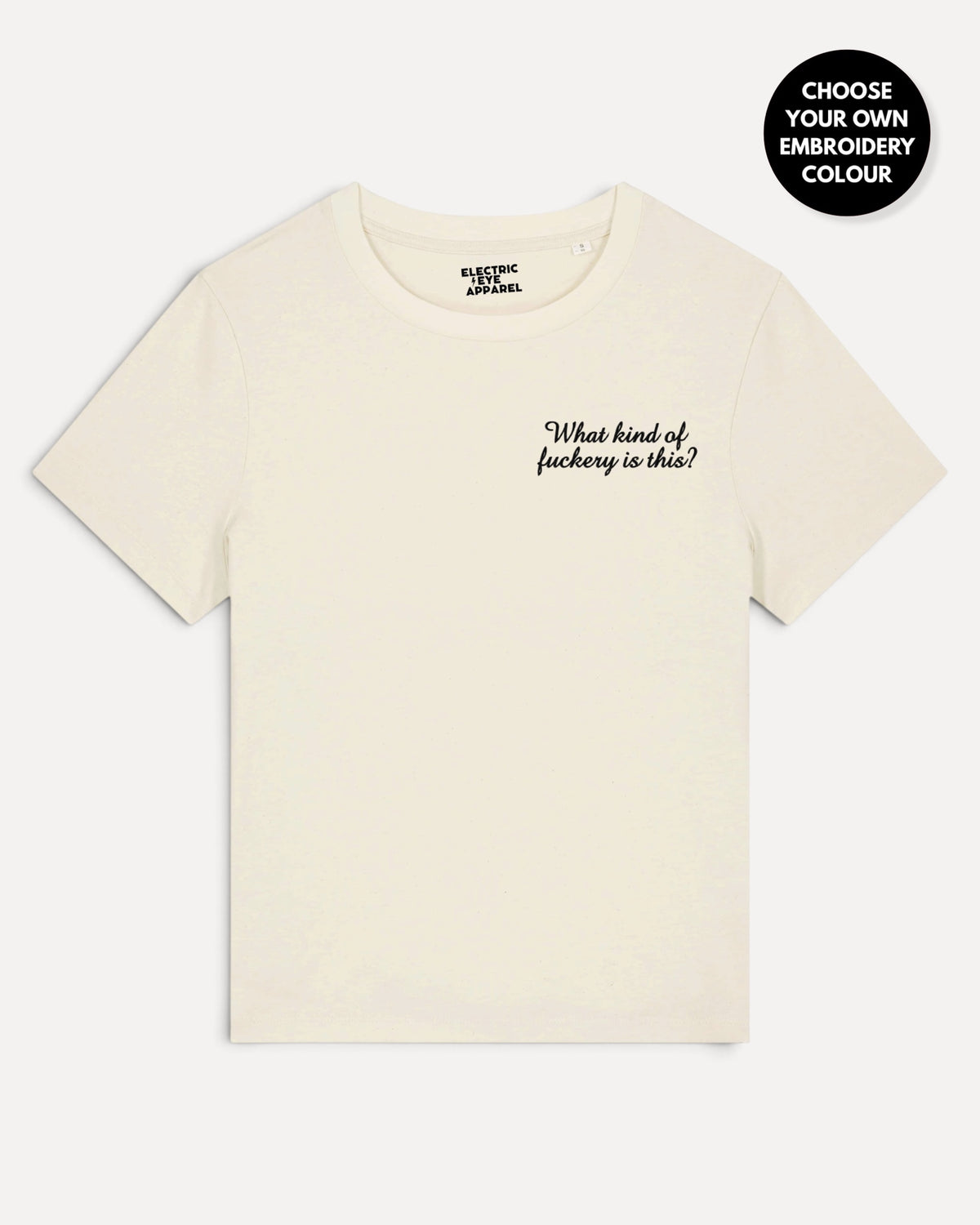 Women's 'WHAT KIND OF F CKERY IS THIS?' left chest embroidered premium organic medium fit 'Muser' t-shirt