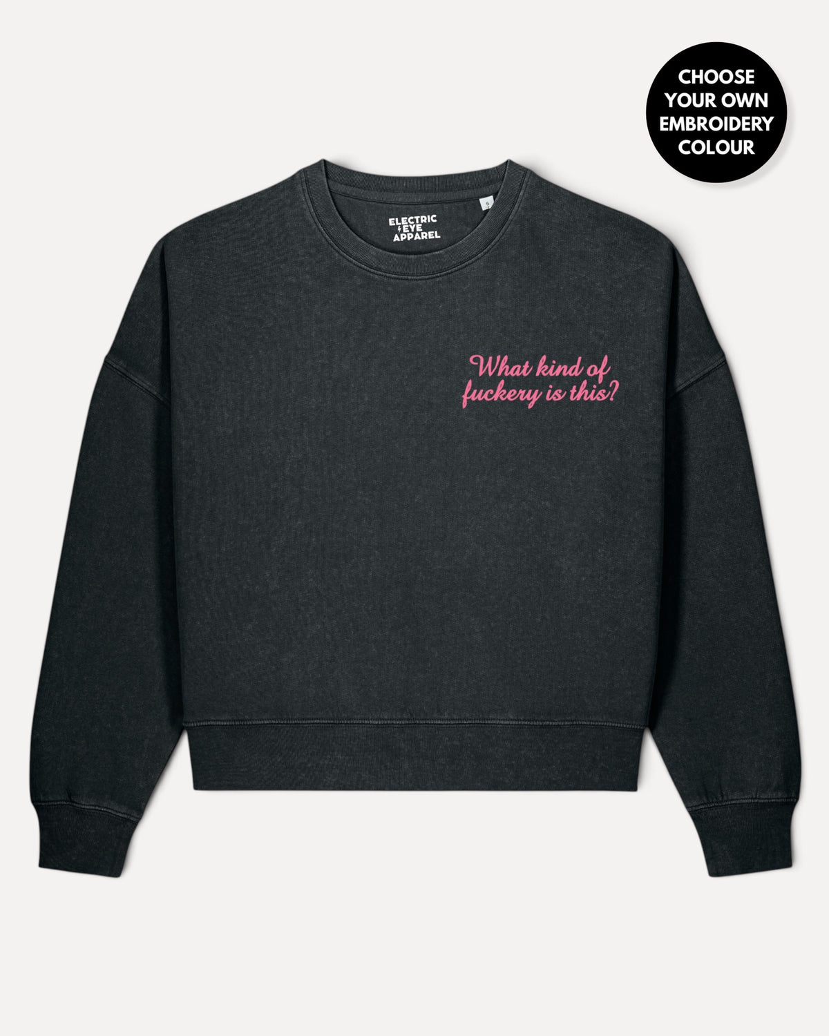 Women's 'WHAT KIND OF F CKERY IS THIS?' left chest embroidered premium organic women's drop shoulder 'Alma' sweatshirt