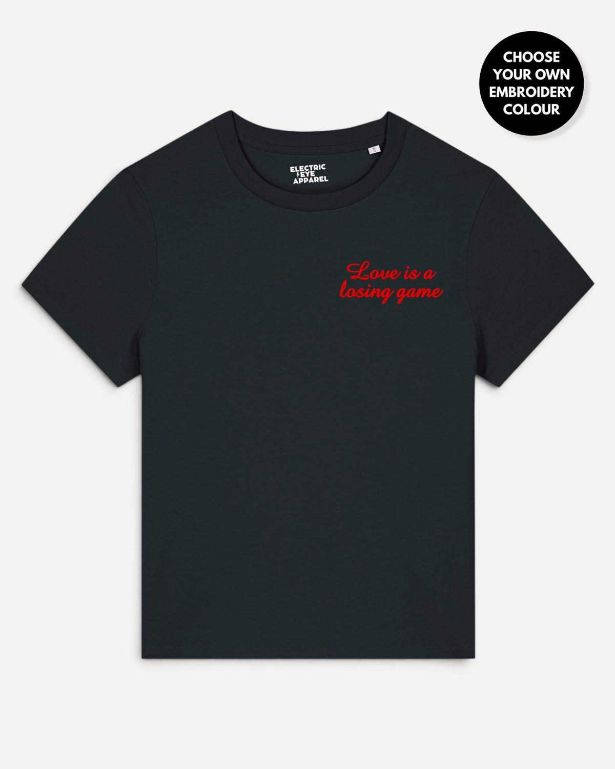 Women's 'LOVE IS A LOSING GAME' left chest embroidered premium organic medium fit 'Muser' t-shirt