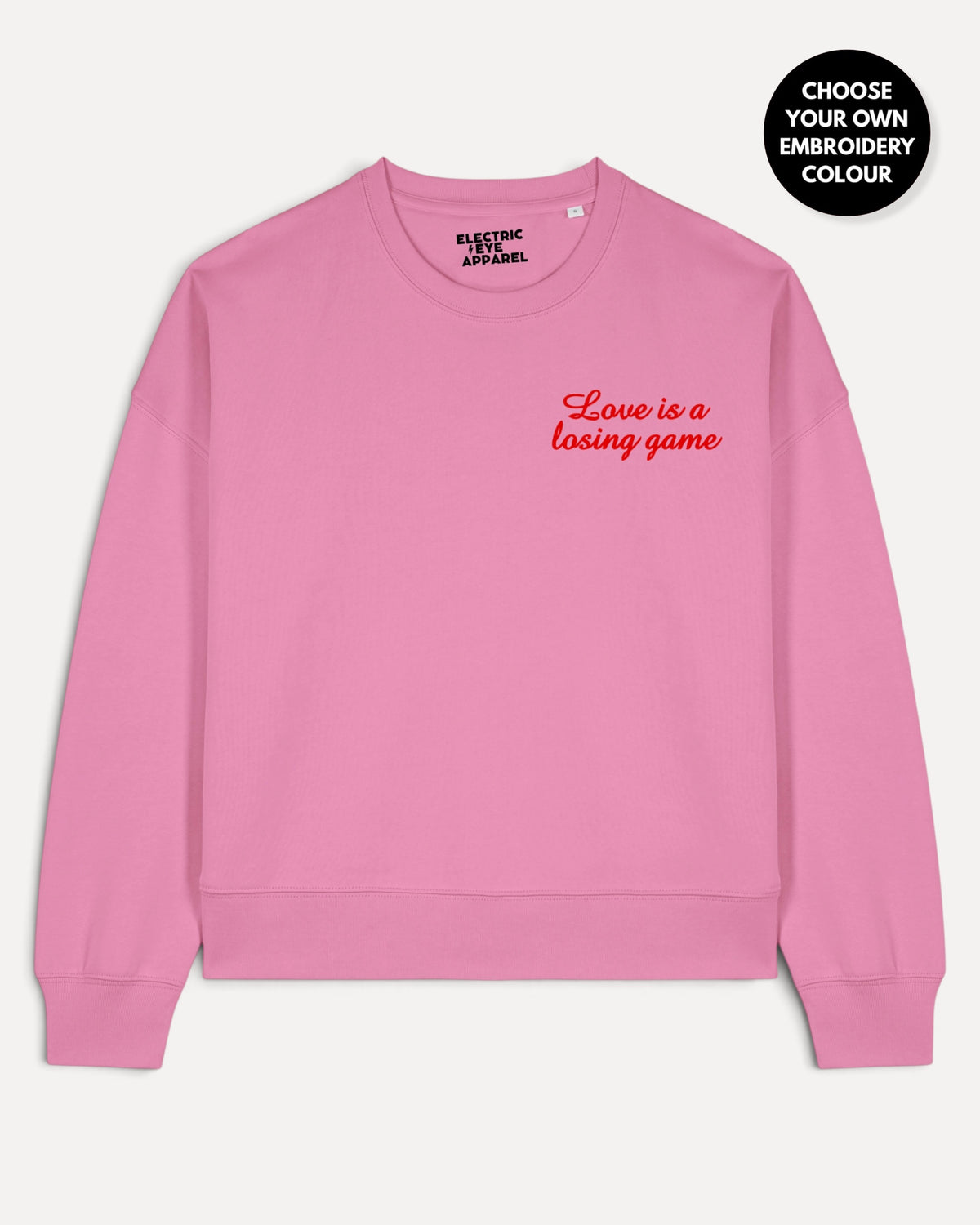 Women's 'LOVE IS A LOSING GAME' left chest embroidered premium organic women's drop shoulder 'Alma' sweatshirt