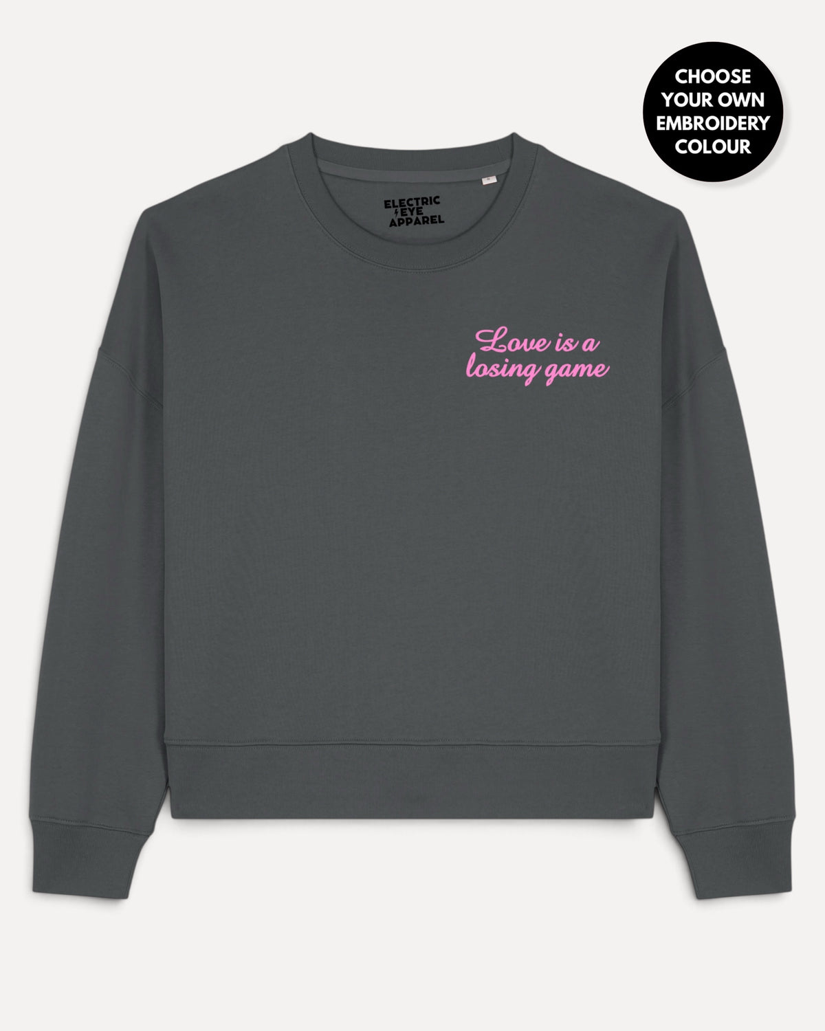 Women's 'LOVE IS A LOSING GAME' left chest embroidered premium organic women's drop shoulder 'Alma' sweatshirt