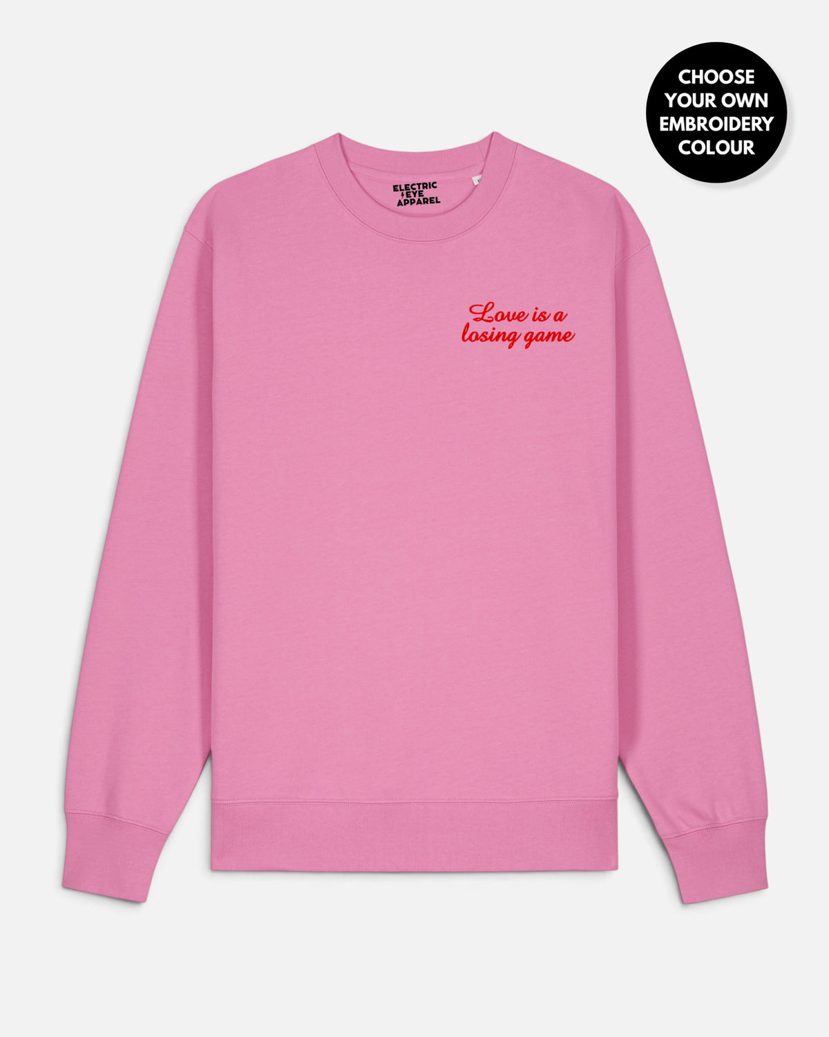 Women's 'LOVE IS A LOSING GAME' left chest embroidered premium organic cotton 'Changer' sweatshirt - EXTENDED SIZING