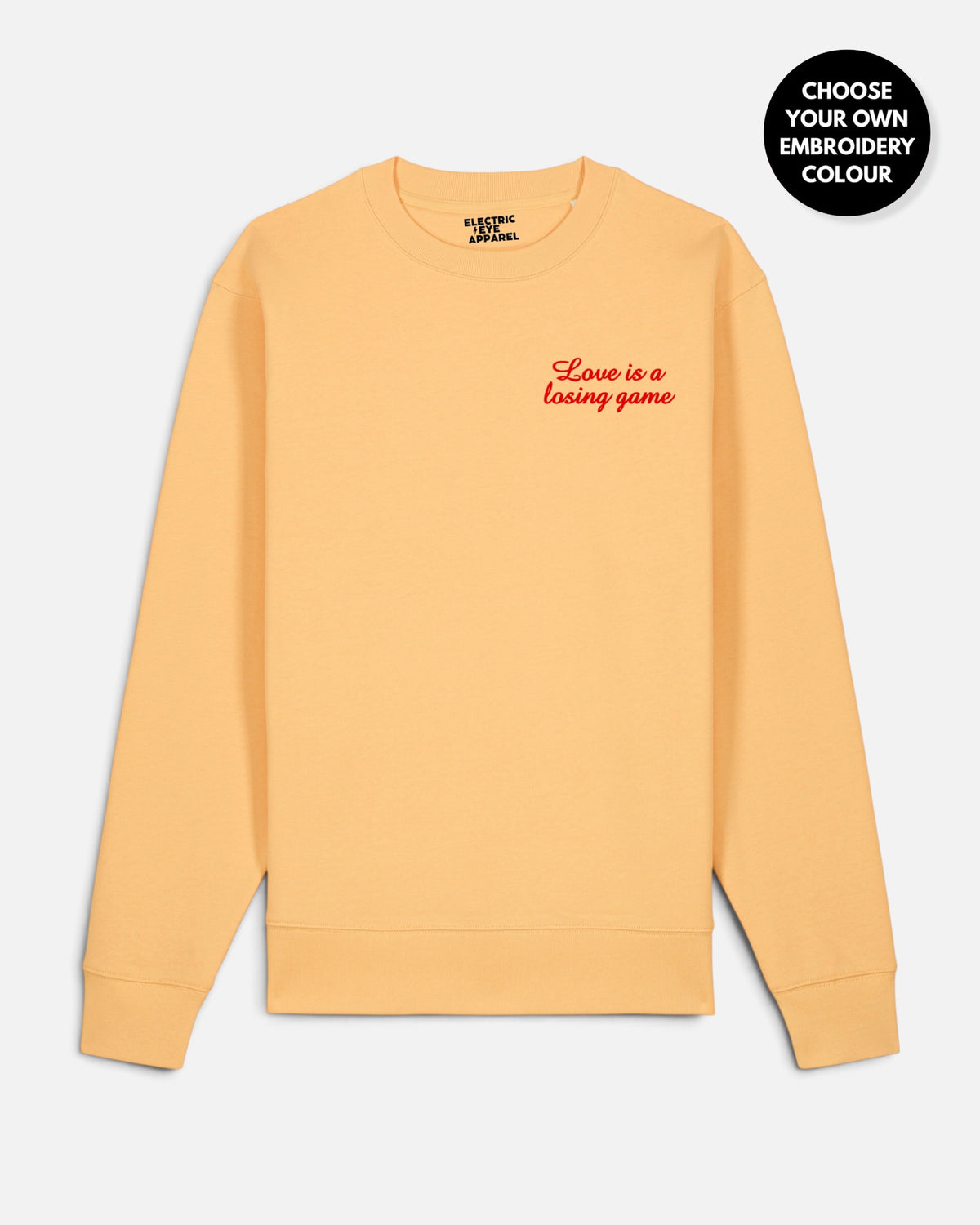 Women's 'LOVE IS A LOSING GAME' left chest embroidered premium organic cotton 'Changer' sweatshirt - EXTENDED SIZING