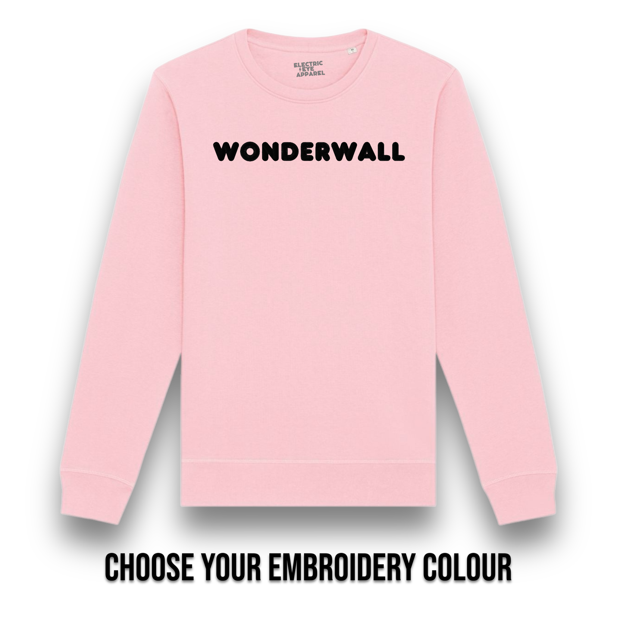 'WONDERWALL' embroidered premium organic cotton unisex 'roller' sweatshirt inspired by Oasis, choose your own embroidery colour