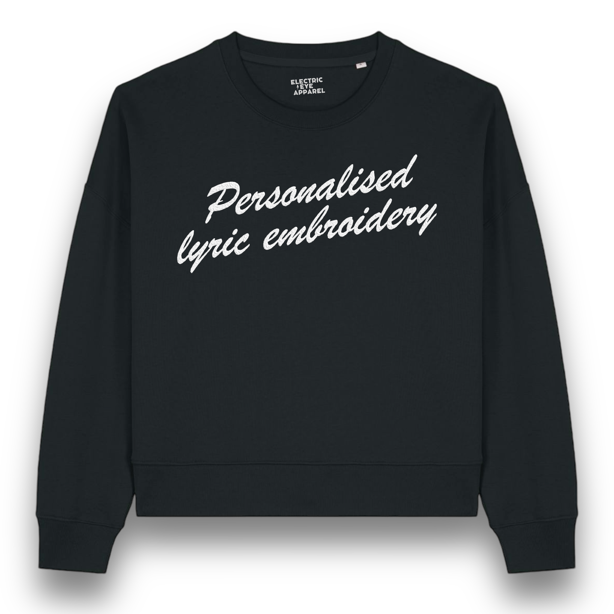 Personalised Lyric Centre Chest Embroidered premium organic women's drop shoulder 'Alma' sweatshirt - choose your own lyrics, font and thread colour