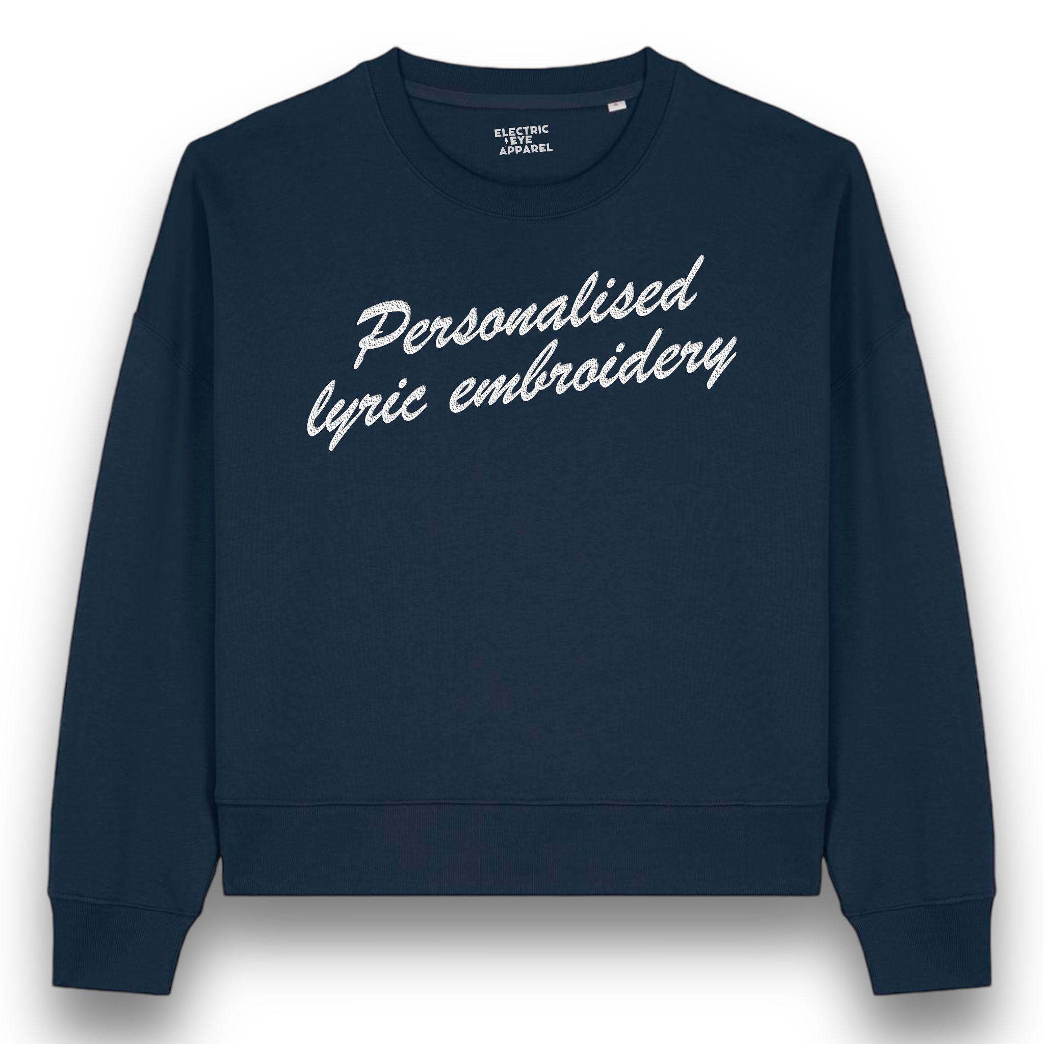 Personalised Lyric Centre Chest Embroidered premium organic women's drop shoulder 'Alma' sweatshirt - choose your own lyrics, font and thread colour