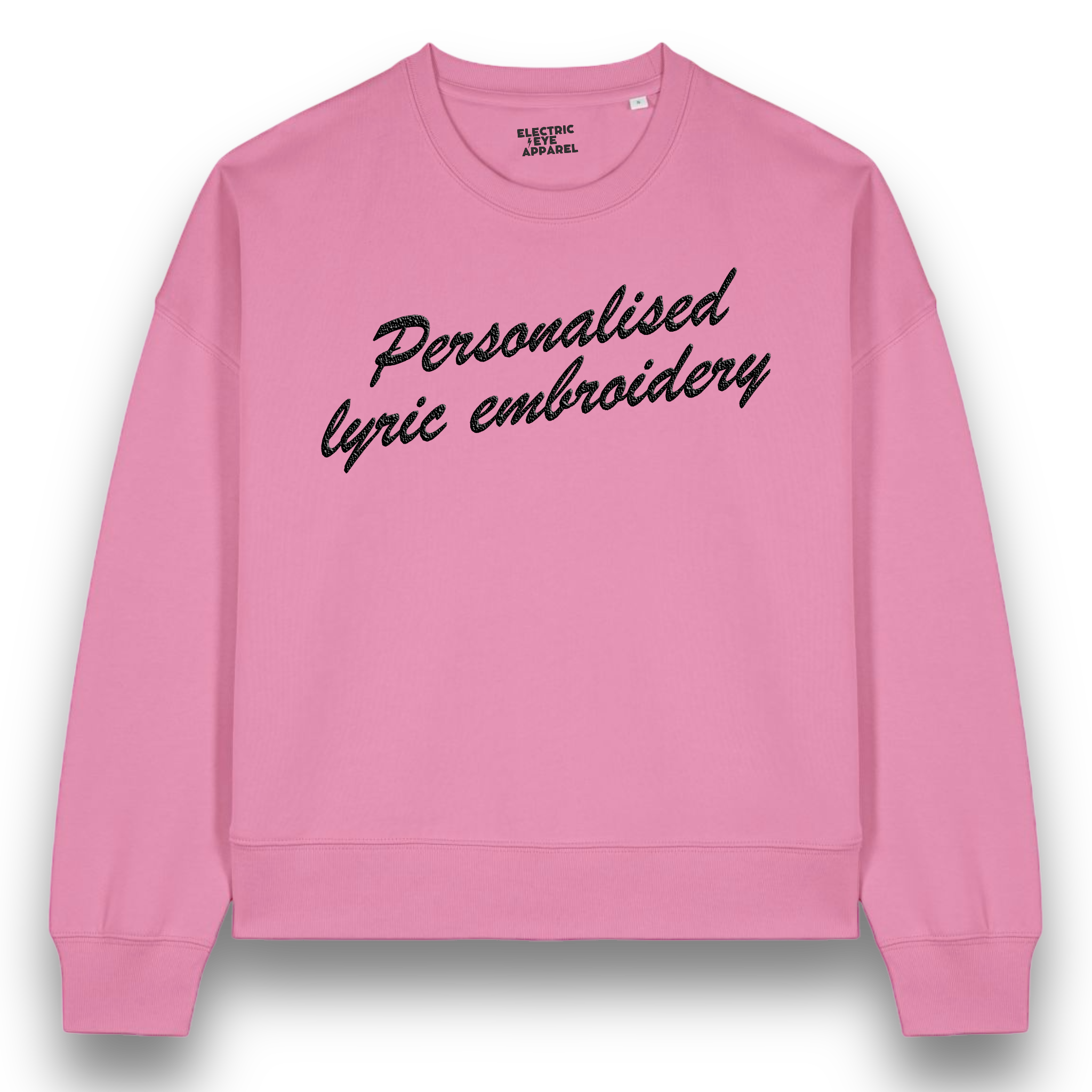 Personalised Lyric Centre Chest Embroidered premium organic women's drop shoulder 'Alma' sweatshirt - choose your own lyrics, font and thread colour