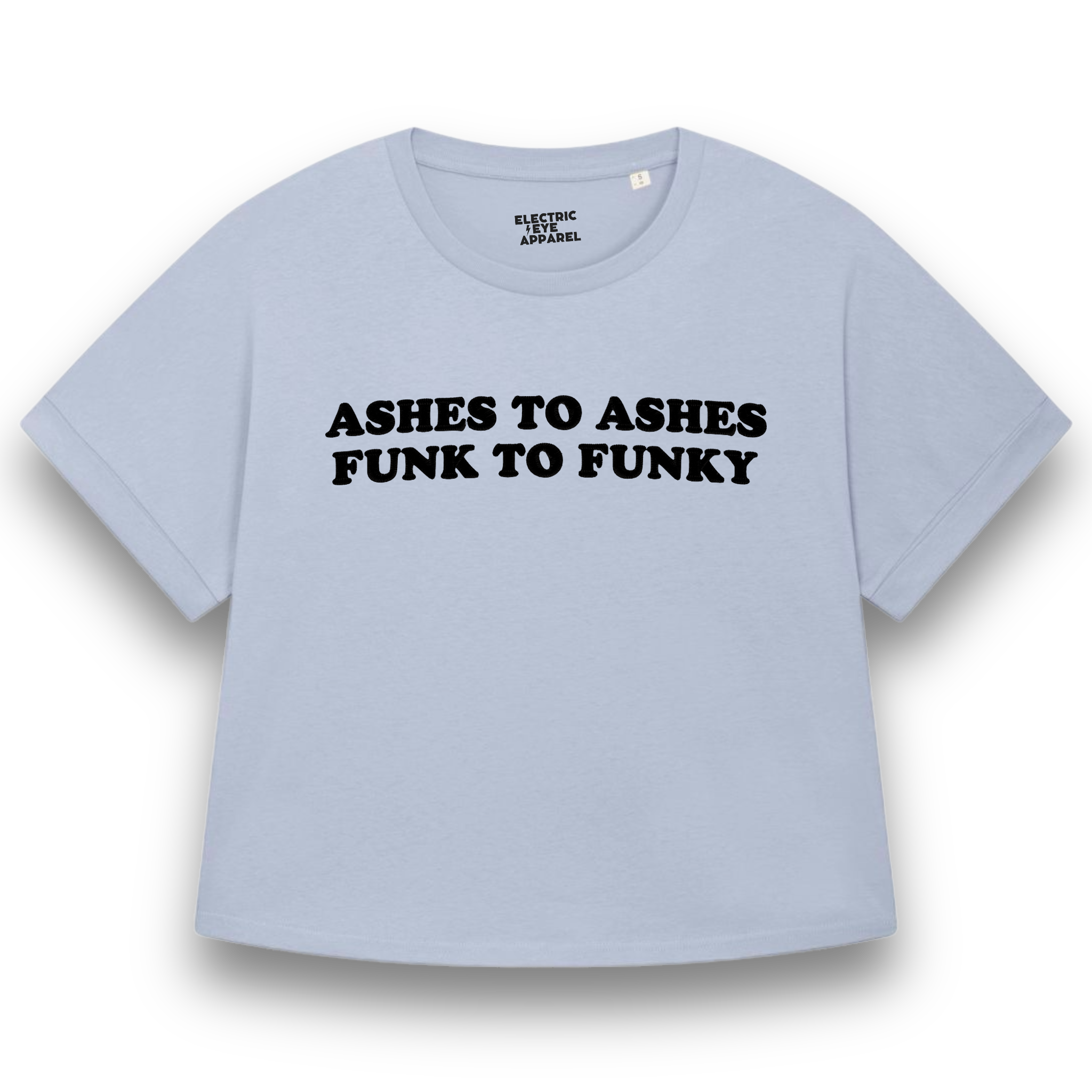 'ASHES TO ASHES FUNK TO FUNKY' embroidered premium organic women's 90s collider t-shirt - inspired by David Bowie