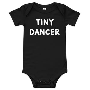 TINY DANCER Printed Baby short sleeve one piece baby-grow (white text)