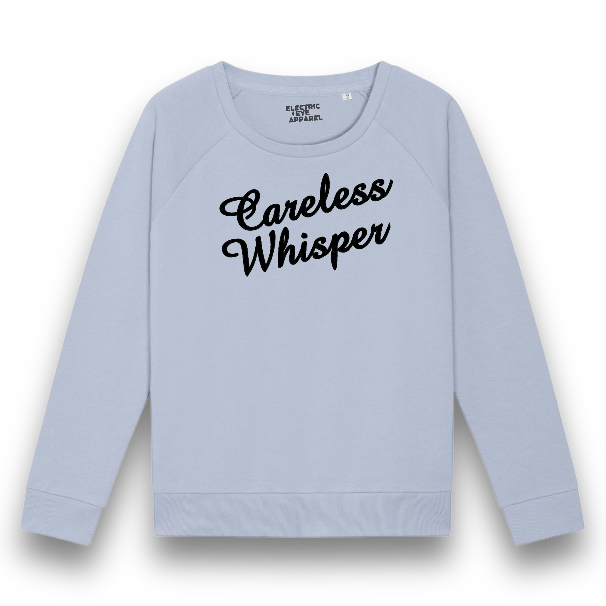 'CARELESS WHISPER' embroidered organic relaxed fit women's raglan 'dazzler' sweatshirt - inspired by George Michael