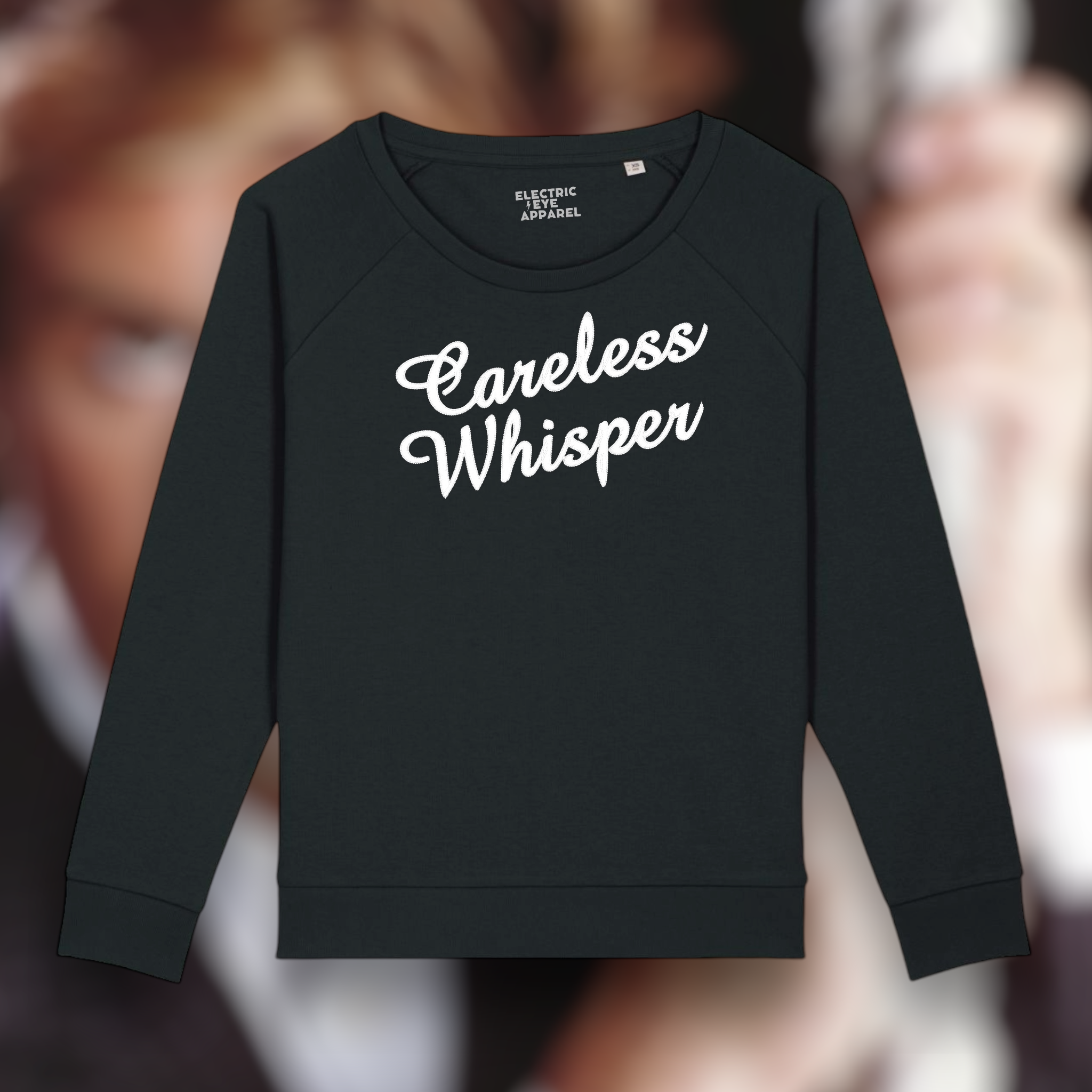 'CARELESS WHISPER' embroidered organic relaxed fit women's raglan 'dazzler' sweatshirt - inspired by George Michael