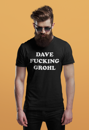 Dave F cking Grohl Printed Unisex organic cotton t-shirt