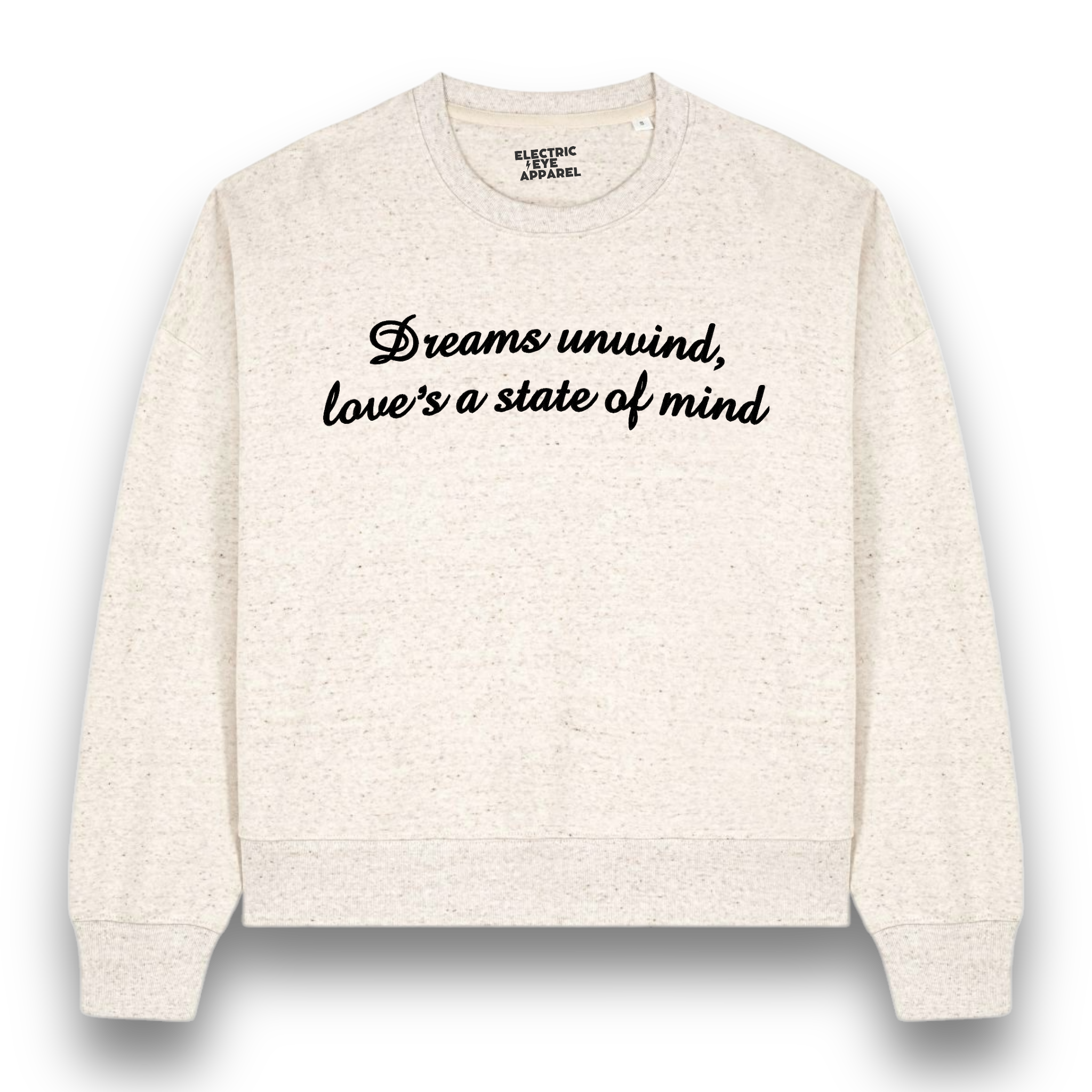 'DREAMS UNWIND LOVE'S A STATE OF MIND' embroidered organic women's dropped shoulder 'alma' sweatshirt - inspired by Fleetwood Mac