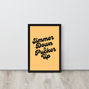 Simmer Down & Pucker Up 70's Typography Premium Printed Framed poster - Vintage Matte Gold / Black