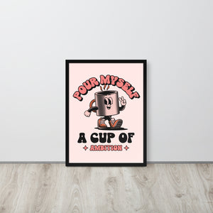 Framed Dolly 'Pour Myself A Cup Of Ambition' Retro Premium Print Poster - Pink