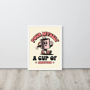 Framed Dolly 'Pour Myself A Cup Of Ambition' Retro Premium Printed Poster - Vintage White