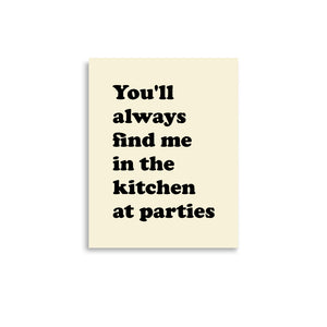 1970s 'You'll Always Find Me In The Kitchen At Parties' Premium Printed Poster - Apricot White / Black