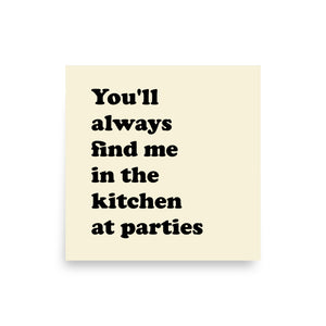 1970s 'You'll Always Find Me In The Kitchen At Parties' Premium Printed Poster - Apricot White / Black