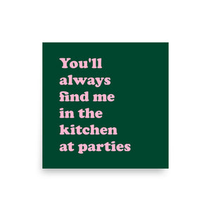 1970's 'You'll Always Find Me In The Kitchen At Parties' Premium Printed Poster - Forest Green / Pink