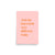 And The Star Look Very Different Today Premium Printed Lyric Poster - Mallow Pink & Tangerine