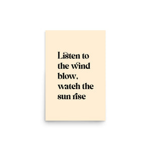 Listen To The Wind Blow, Watch The Sun Rise Premium Printed Lyric Poster - Linen / Black