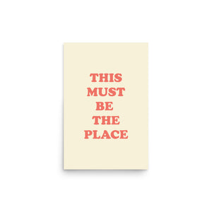 'This Must Be The Place' Premium Print Poster - Vintage White / Rose